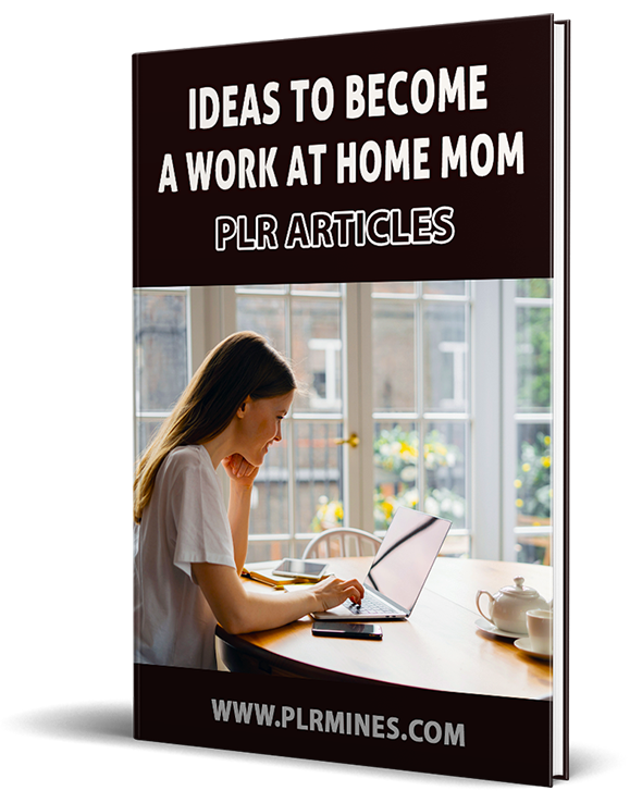 work at home mom plr articles