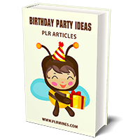 birthday party ideas plr articles