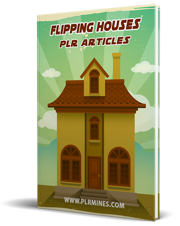 flipping houses plr articles