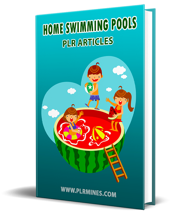 home swimming pools plr articles