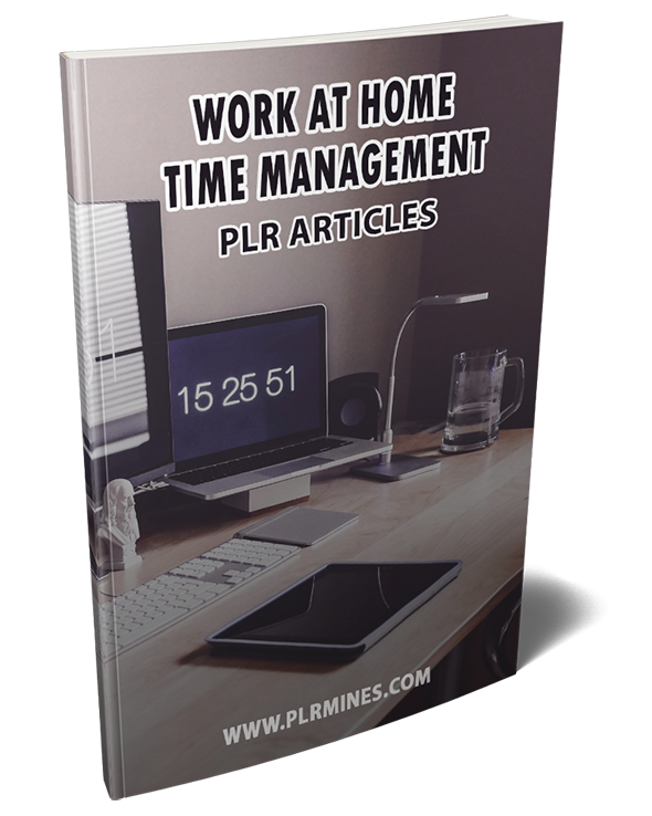work at home time management plr articles