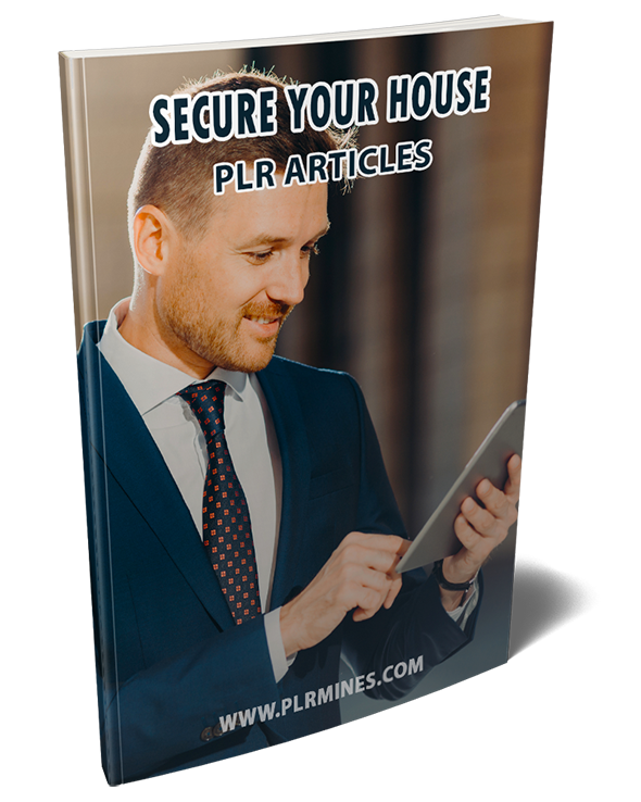 secure your house plr articles