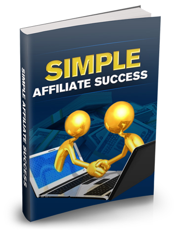 Simple Affiliate Success eBook With Master Resale Rights simple affiliate success