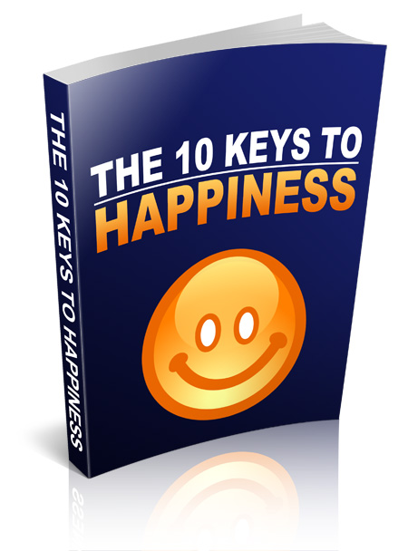 The 10 Keys to Happiness - Master Resale Rights eBook ten keys happiness
