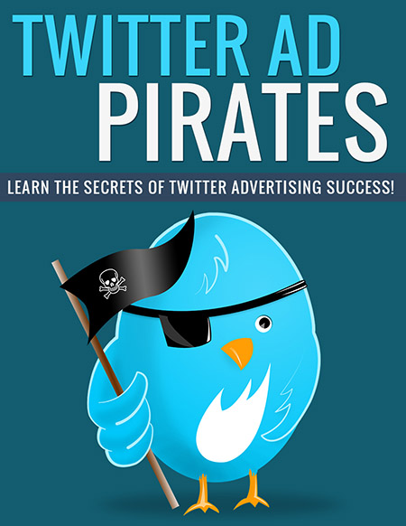Twitter Ad Pirates - eBook with Master Resale Rights twitter ad pirates