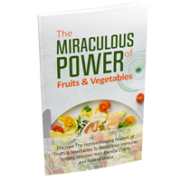 miraculous power fruit vegetables