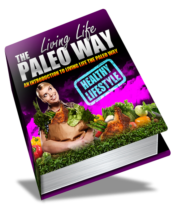 Living Life the Paleo Way - Private Label Rights eBook living life paleo way