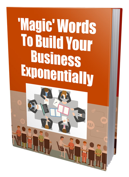 Magic Words to Build Your Business Exponentially - PLR eBook magic words build your business