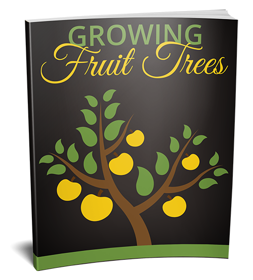 Growing Fruit Trees - eBook with Private Label Rights growing fruit trees