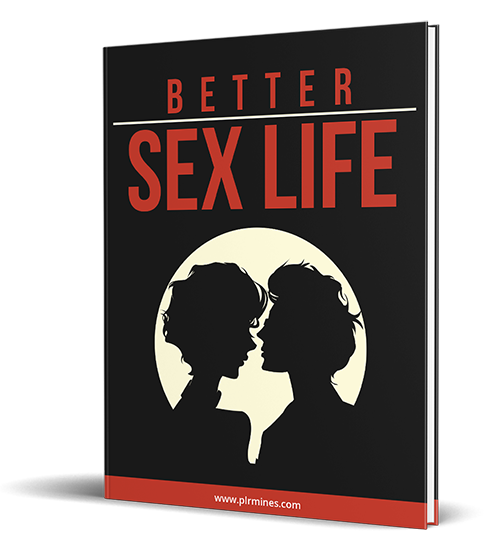 Better Sex Life EBook With Private Label Rights