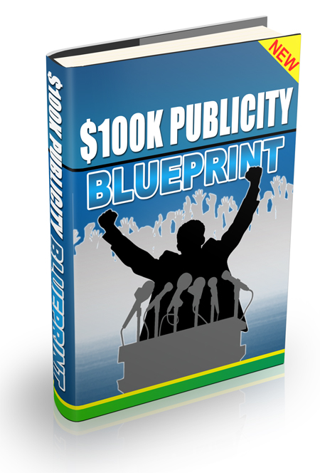 100k dollar publicity blueprint