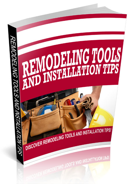 Remodeling Tools and Installation Tips Resell Rights remodeling tools installation tips