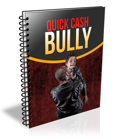 quick cash bully