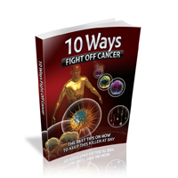 ten ways fight off cancer