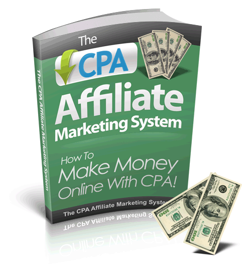 The CPA Affiliate Marketing System cpa affiliate marketing system