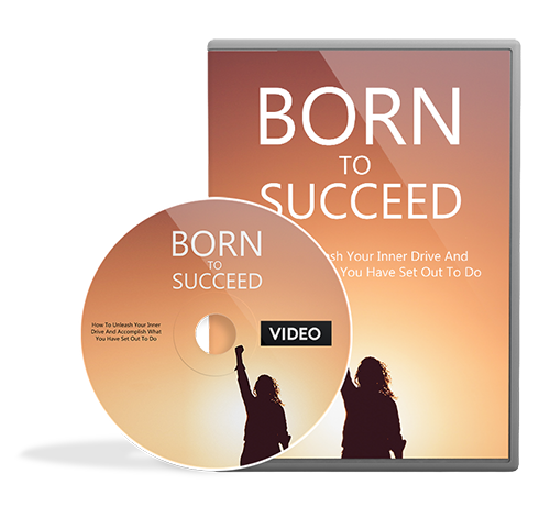 Born to Succeed - Master Resell Rights Video born succeed video