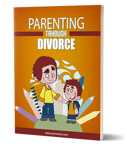 Parenting Through Divorce - PLR with New Cover