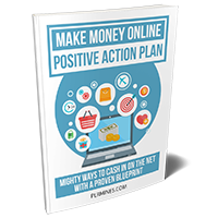 make money online positive action plan PLR ebook