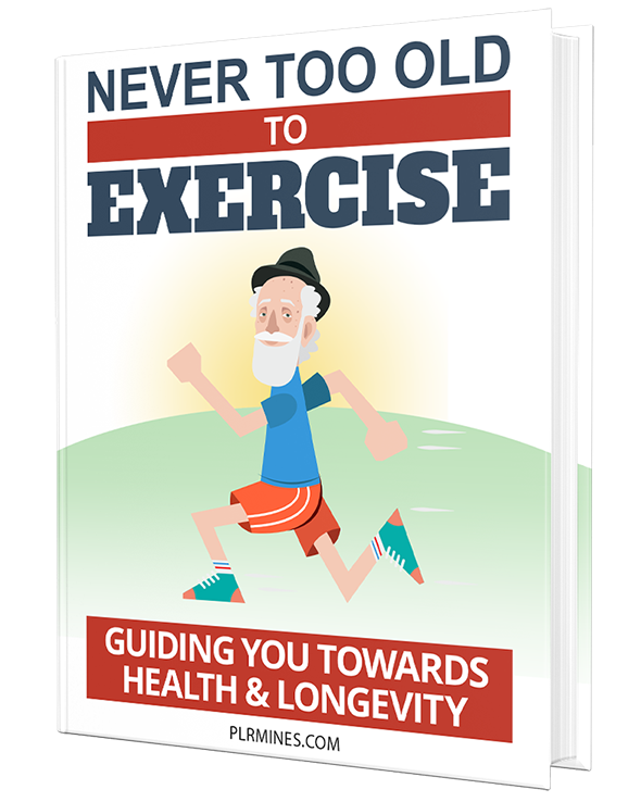 never too old to exercise PLR ebook