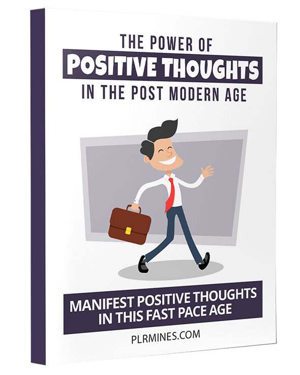 the power of positive thoughts in the post modern age PLR ebook