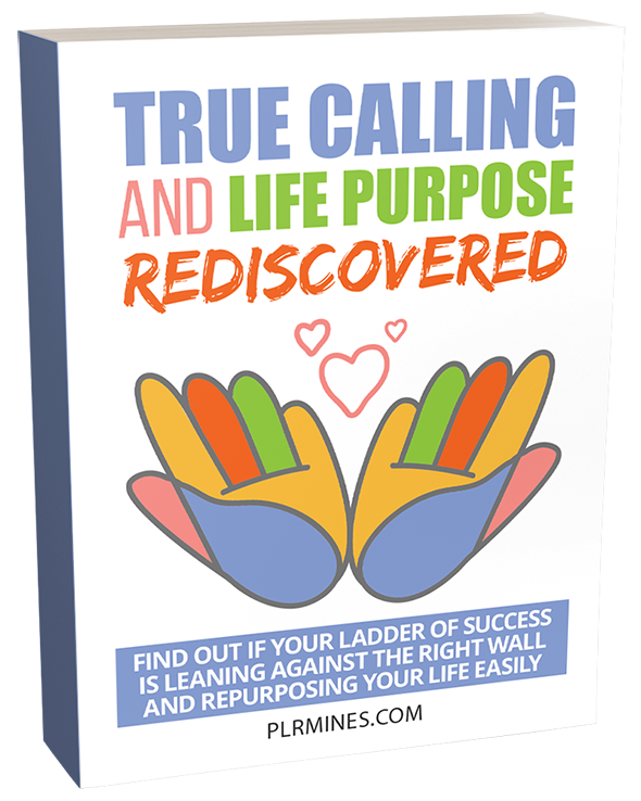 true calling and life purpose rediscovered PLR ebook
