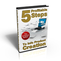 5 Profitable Steps To Info Product Creation