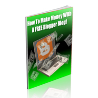 How To Make Money With A Free Blogger Blog