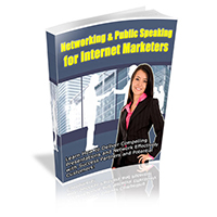 Networking and Public Speaking For Internet Marketers