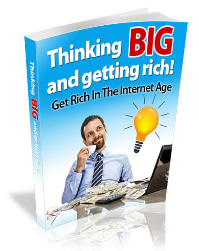 think big and get rich