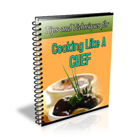 Tips For Cooking Like A Chef
