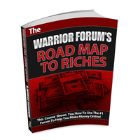 Warrior Forum Roadmap to Riches