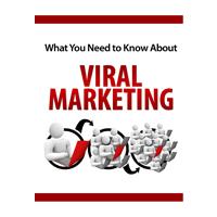 What You Need To Know About Viral Marketing