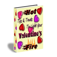 Hot Tips and Treats to Light Your Valentines Fire