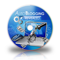 Auto Blogging Revealed