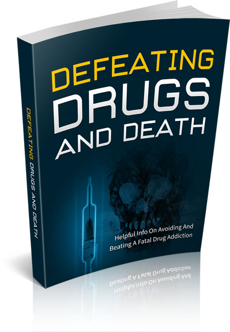 Defeating Drugs And Death