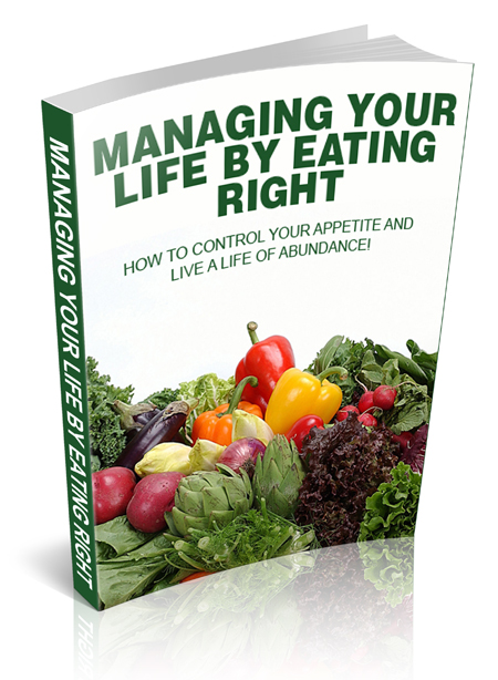 Managing Your Life By Eating Right
