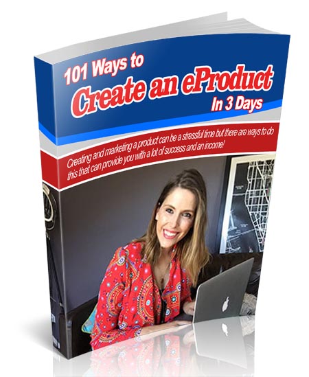 101 Ways to Create an eProduct In 3 Days