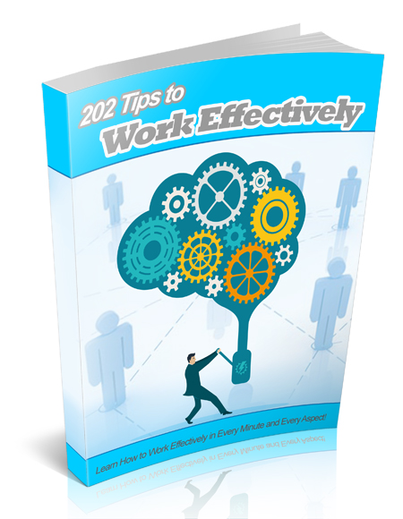 202 Tips to Work Effectively