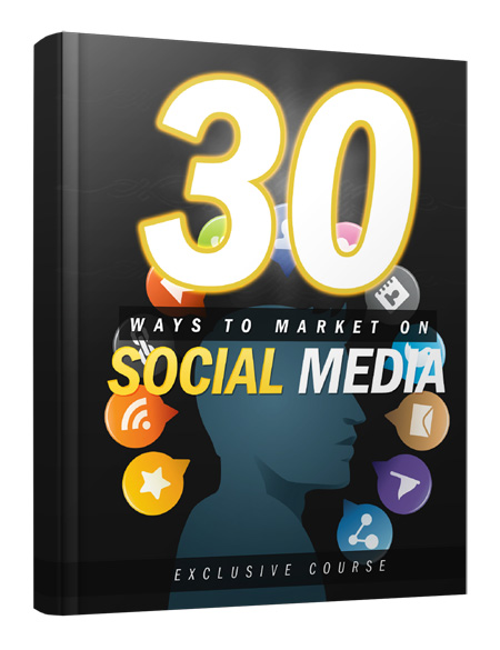 30 Ways to Market on Social Media