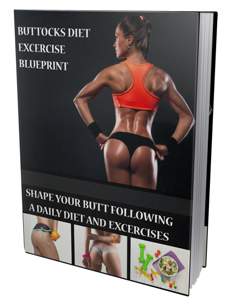 Buttocks Diet and Exercise Blueprint