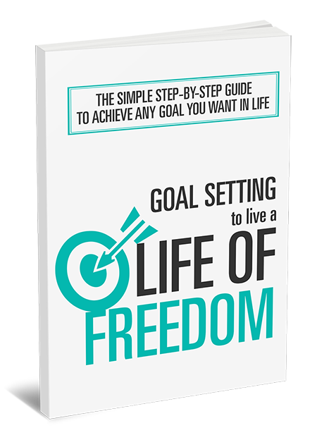Goal Setting to Live a Life of Freedom