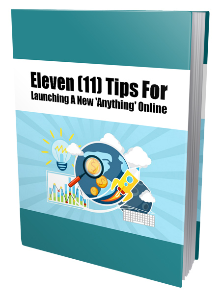 Eleven Tips For Launching A New Anything Online