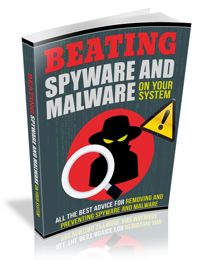 Beating Spyware And Malware on Your System