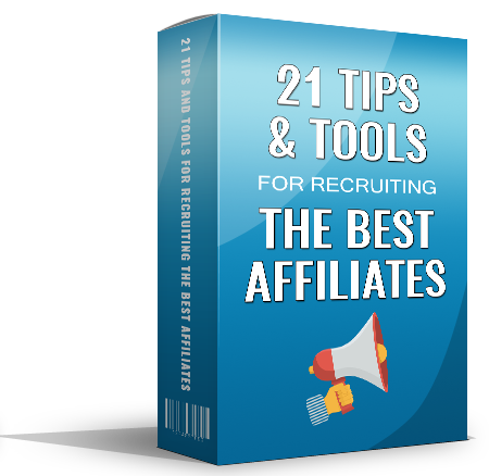 21 Tips And Tools For Recruiting The Best Affiliates