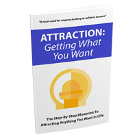Attraction: Getting What You Want