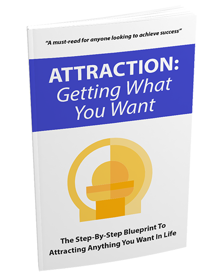 Attraction: Getting What You Want