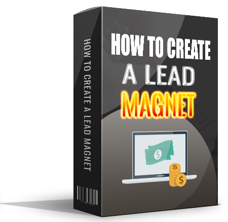 How to Create a Lead Magnet