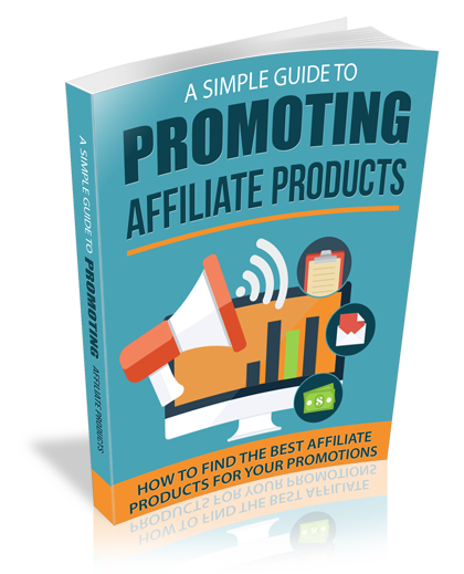 Simple Guide To Promoting Affiliate Products