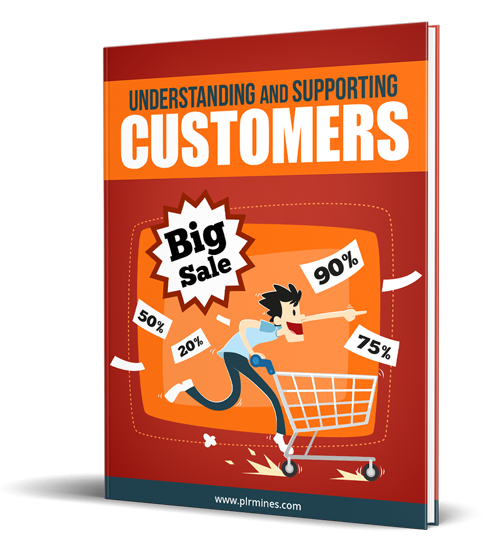 Understanding and Supporting Customers